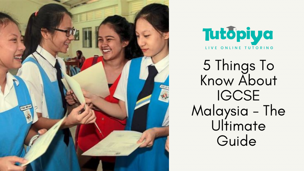 Igcse Vs Spm 5 Things You Should Know On Igcse Malaysia